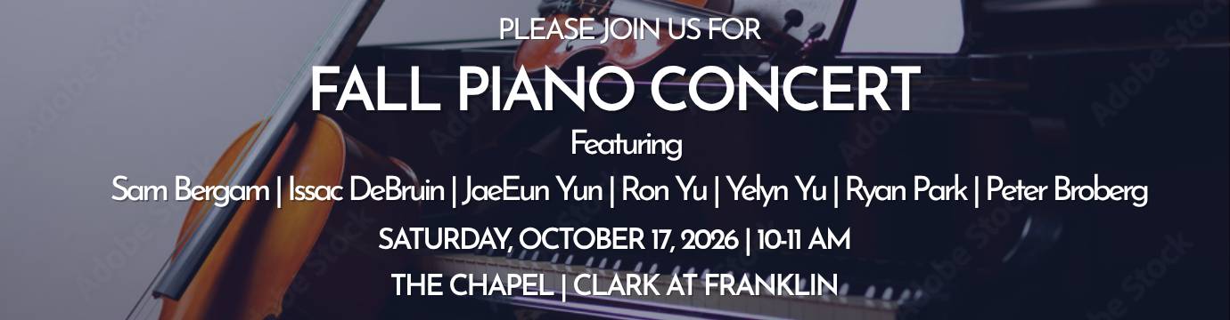 Informational banner for Piano Concert on October 17th 2026 at 10am at the chapel at Clark on Franklin